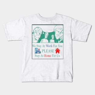 We stay at work for you Kids T-Shirt